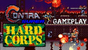 CONTRA: SUPER HARD CORPS V0.5 (SEGA MD/GENESIS,HACK) GAMEPLAY