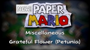 Grateful Flower (Petunia) - New! Paper Mario