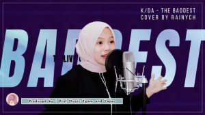 【Rainych】K/DA - THE BADDEST (cover)
