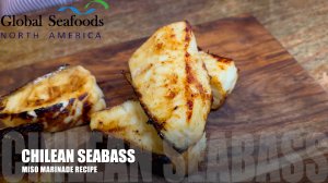 Chilean Sea Bass with Miso Marinade: Traditional Japanese Recipe Global Seafoods Fish Market