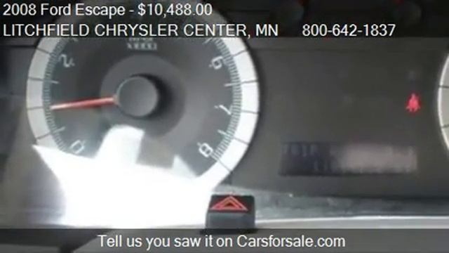 2008 Ford Escape XLT AWD 4dr SUV for sale in Litchfield, MN смотреть онлайн