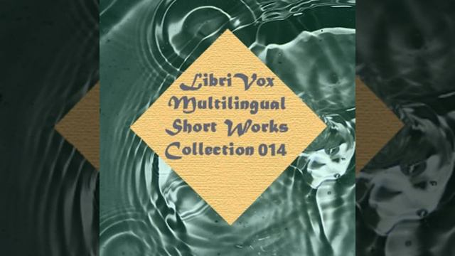 Multilingual Short Works Collection 014 by VARIOUS read by Various | Full Audio Book смотреть онлайн