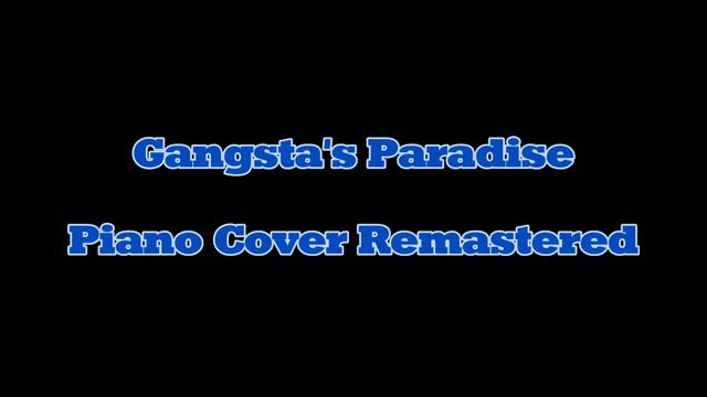 Gangsta's Paradise - Piano Cover (Remastered) смотреть онлайн