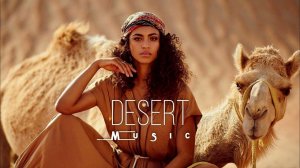 Desert Music - Ethnic & Deep House Mix 2024 [Vol.6]