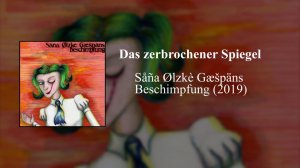 Såña Ølzkè Gæšpäns - Das zerbrochener Spiegel