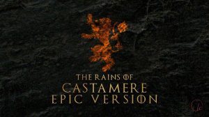 The Rains Of Castamere - Game of Thrones | Epic Version