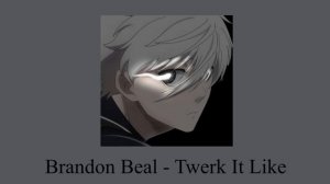 Brandon Beal - Twerk It Like Miley ( Speed up )