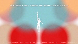 Dimo Davy - Only Forward and Higher Live Mix Vol.4