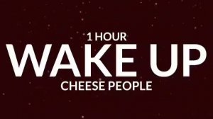 Cheese People - Wake Up [1 Hour] "hey come on you lazy wake up, hey come on take your drums" Tiktok