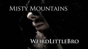 ♫ Misty Mountains (with Tolkien's Lyrics) | Johnny "WLB" Medlar