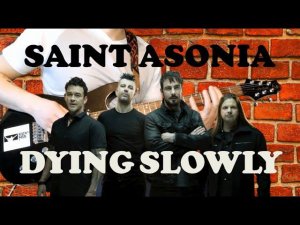 SAINT ASONIA - DYING SLOWLY (guitar sh!t cover)