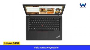Lenovo Thinkpad T480 Notebook Complete Specifications | Core i7 and i5 | Whynew Official