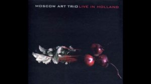 Moscow Art Trio – Live In Holland (2009)