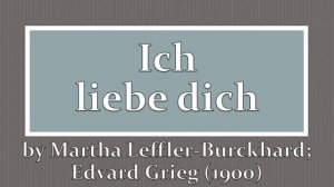 Ich liebe dich by Martha Leffler-Burckhard; Edvard Grieg (1900)