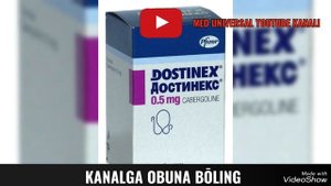 DOSTINEKS TABLETKASI HAQIDA MA'LUMOT. ДОСТИНЕКС ТАБЛЕТКАСИ ХАҚИДА МАЬЛУМОТ. #ДОСТИНЕКС #DOSTINEX