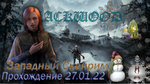 The Elder Scrolls Online (Сюжетные задания 27.01.22, Западный Скайрим)