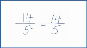 How to Simplify the Fraction 14/5  (and as a Mixed Fraction)