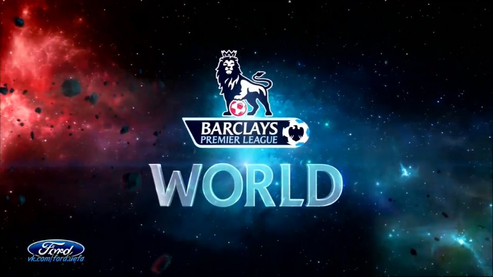 Мир Премьер Лиги  АПЛ 2014-15 EPL World  @ford.uefa