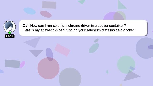 C# : How can I run selenium chrome driver in a docker container?