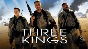 Три короля (1999) Three Kings