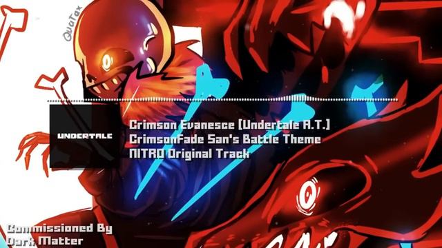 Crimson Evanesce [Undertale A.T.] "CrimsonFade San’s Battle Theme" NITRO Original Track смотреть онлайн