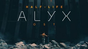 Half-Life: Alyx OST #3 - Coetaneous Entanglement
