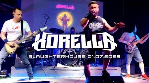 KORELLA LIVE (Slaughterhouse 01.07.2023)