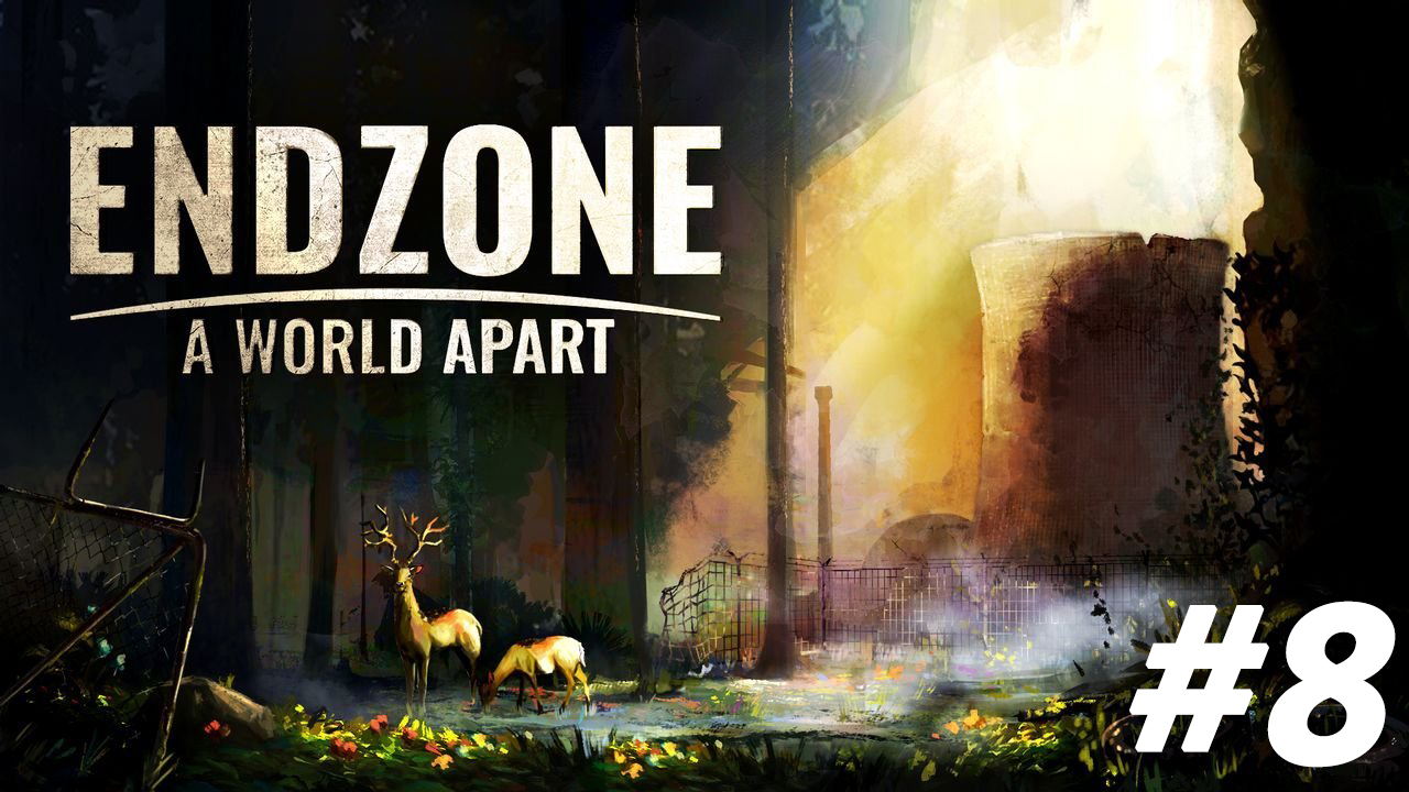 Форум, новые поселенцы и экспедиция на военную базу. Endzone - A World Apart #8
