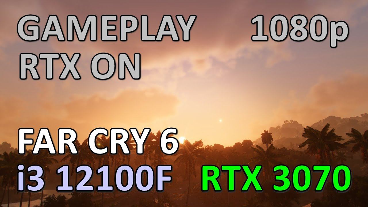 i3 12100F + RTX 3070 / FAR CRY 6 / GAME PLAY