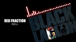 RED FRACTION (instrumental) Black Lagoon OPENING