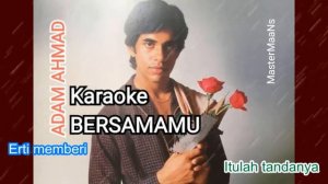 KARAOKE ADAM AHMAD -  BERSAMAMU