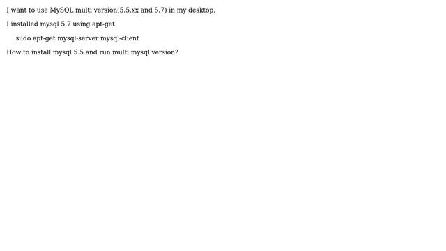 How to install multiple versions (5.5.xx and 5.7) of MySQL in Ubuntu 16.04? смотреть онлайн