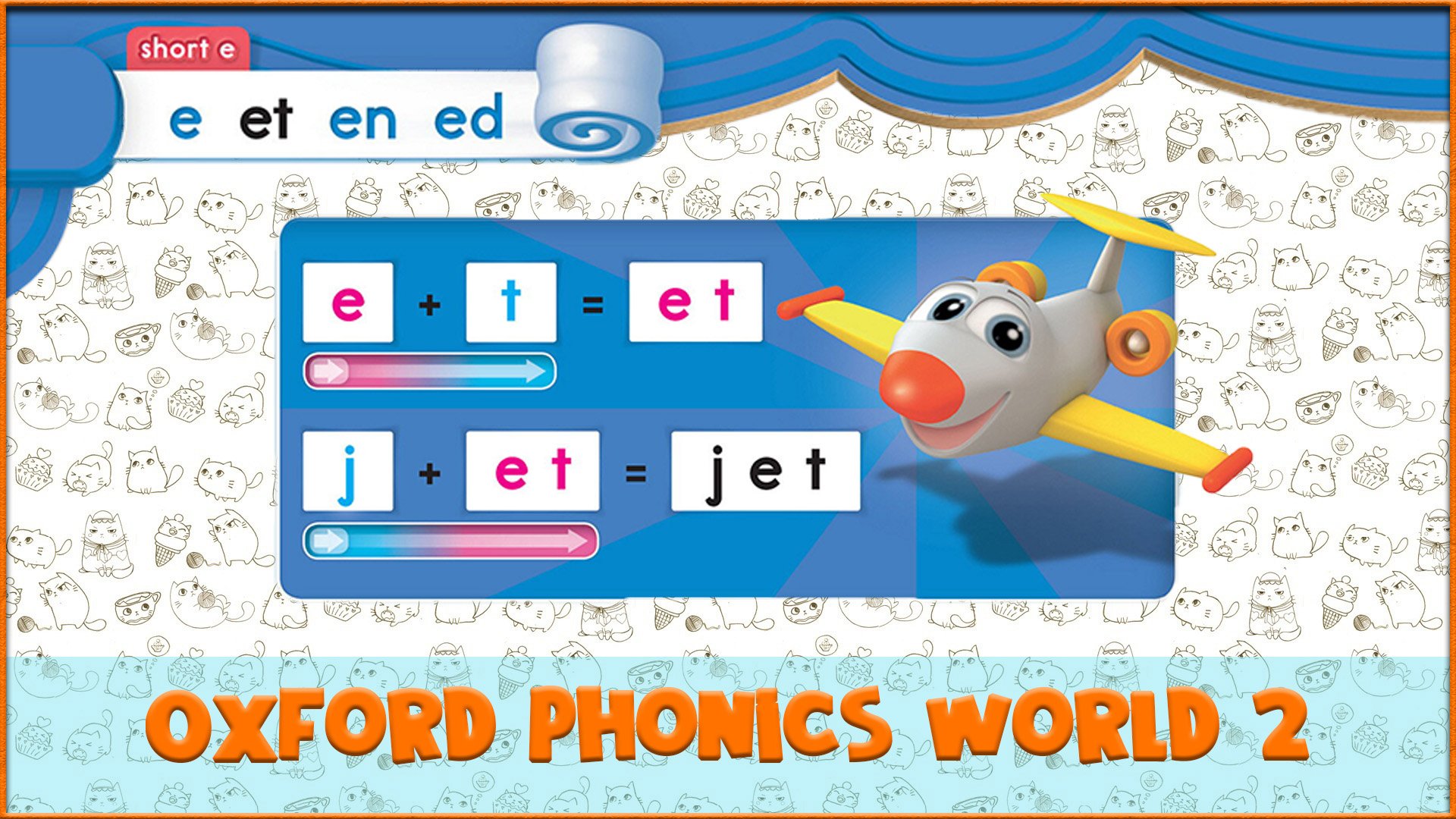 Short | et | Oxford Phonics World 2 - Short Vowels. #12