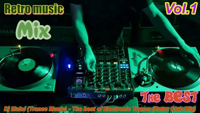 Dj Maloi - The Best of Electronic Trance (Retro Club Mix)