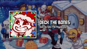 Deck the Bones (Deck the Halls ITSO Megalovania)