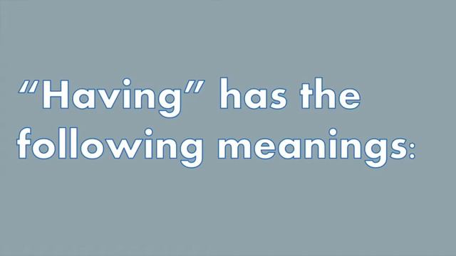 How to use having in English - Correct Your Mistakes While Speaking