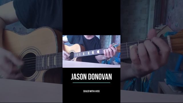 Sealed with a Kiss (Jason Donovan guitar cover)