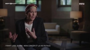 Sept a huit du 12 mai 2019 Fanny Leeb, 33 ans : mon cancer et la vie en face