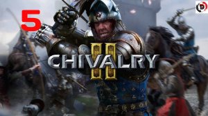 Прохождение Chivalry 2 #5 ОЛЕНИ В КОМАНДЕ