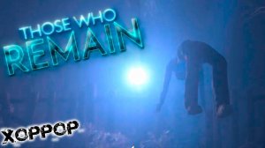 [#5] Прохождение Those Who Remain - ВСЕ ДЕЛО В МАМКЕ (хоррор игра)