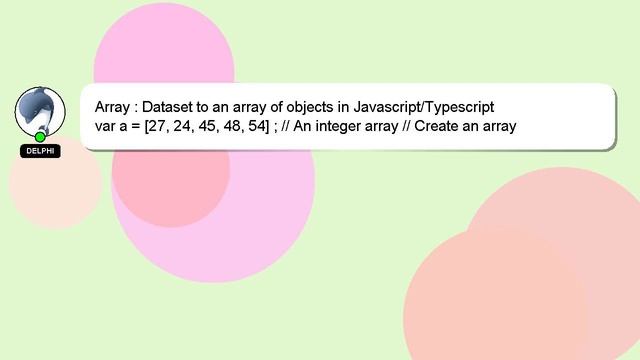Array : Dataset to an array of objects in Javascript/Typescript