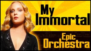 Evanescence - My Immortal - Epic Orchestra & Nadia Eide