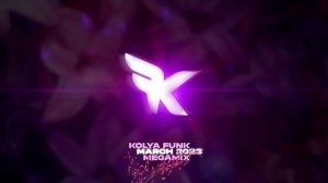 Kolya Funk -  March 2023 Megamix