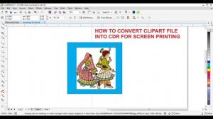 corel draw | How to convert Clipart  into CDR(Coreldraw) for screen Print - In Hindi