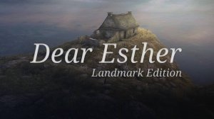 Dear Esther Landmark Edition, полное прохождение на русском!