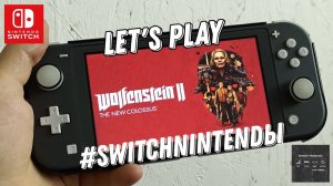 Играем в Wolfenstein II: The New Colossus на Nintendo Switch Lite