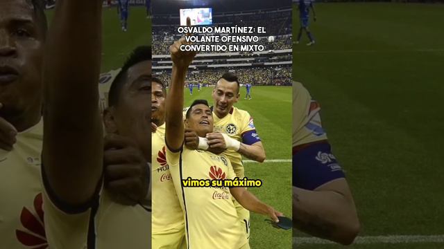 Osvaldo Martínez:El volante ofensivo convertido en mixto #ligamx #futbol #mexico #clubamerica