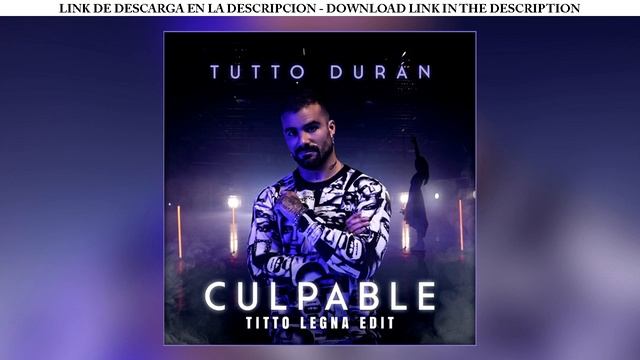 Tutto Durán - Culpable (Titto Legna Edit) 97-BPM смотреть онлайн