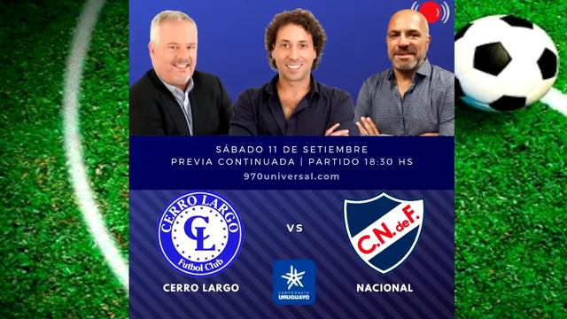 CERRO LARGO VS NACIONAL - FUTBOL CON KESMAN (970 UNIVERSAL) смотреть онлайн
