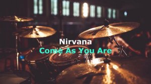 Nirvana - Come As You Are (Drum backing track - Drumless)